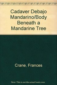 Cadaver Debajo Mandarino/Body Beneath a Mandarine Tree (Spanish)