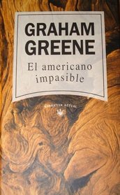 El Americano Impasible The Quiet American (Spanish Text)