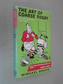 The Art of Coarse Rugby: Or, Any Number Can Play