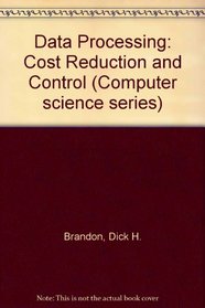 Data Processing Cost Reduction and Control (Computer science series)