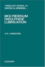 Molybdenum Disulphide Lubrication (Tribology Series)