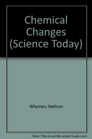 Chemical Changes (Science Today)