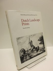 Dutch Landscape Prints of the Seventeenth Century (British Museum Prints and Drawings Series)