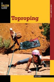 Toproping (How To Climb Series)