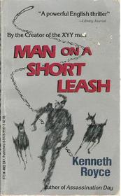 Man on a Short Leash