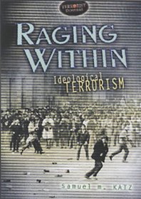 Raging Within: Ideological Terrorism (Terrorist Dossiers)