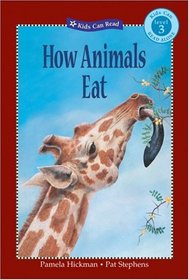 How Animals Eat (Kids Can Read)