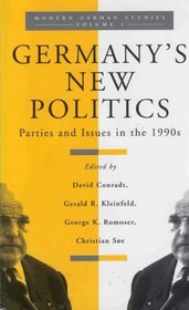 Germany's New Politics: Parties and Issues in the 1990s (Modern German Studies, Vol 1)