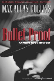 Bullet Proof (Eliot Ness, Bk 3)