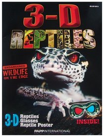 3-D Reptiles, Endangered Wildlife On the Edge, Full Color 3-D with 3-D Glasses Inside