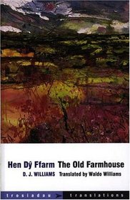 Hen Dy Ffarm/the Old Farmhouse (Trosiadau/Translations)