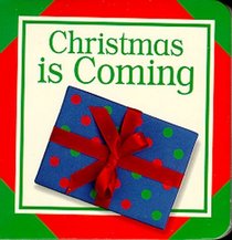 Christmas is Coming (Snapshot chunky board books)