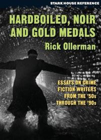 Hardboiled, Noir and Gold Medals: Essays on Crime Fiction Writers from the 50s through the 90s