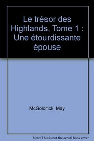 Le trsor des Highlands, Tome 1 : Une tourdissante pouse