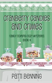 Cranberry Candies and Crimes (Candy Covered Cozy Mysteries)