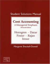 Student Solutions Manual for Cost Accounting and MyAcctgLab Access Code Package