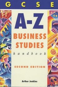 GCSE A-Z Business Studies Handbook (Complete A-Z Handbooks S.)