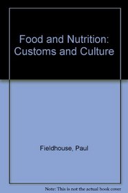 Food & Nutrition: Customs & Culture