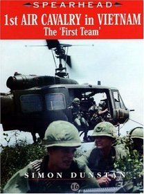 1ST AIR CAVALRY IN VIETNAM : The 'First Team (Spearhead)