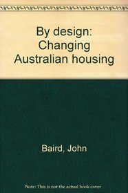 By design: Changing Australian housing