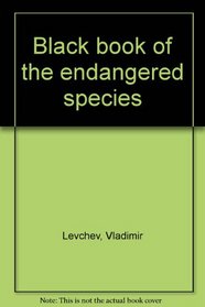 Black Book of the Endangered Species