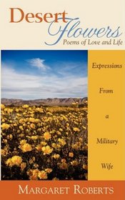 Desert Flowers: Poems of Love & Life