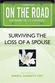 On the Road: Surviving the Loss of a Spouse (On the Road Series) (On the Road (Dearborn))