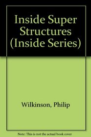 Inside Super Structures (Inside Series)