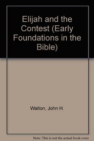 Elijah and the Contest (Early Foundations in the Bible)