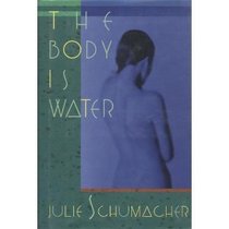 The Body Is Water: A Novel