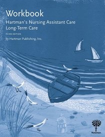 Workbook for Hartman's Nursing Assistant Care: Long-Term Care, 3e