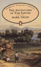 The Adventures of Tom Sawyer (Penguin Popular Classics)