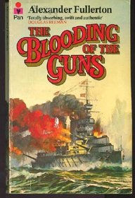 The Blooding of the Guns : A Novel of the Battle of Jutland (Vol. 1) (The Everard Naval Ser., No. 1)