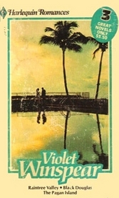 Raintree Valley / Black Douglas / The Pagan Island (Harlequin Omnibus, No 52)