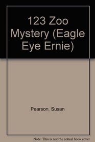 123 Zoo Mystery (Eagle Eye Ernie)