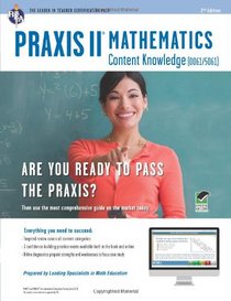 PRAXIS II: Mathematics Content Knowledge (0061/5061) W/Online Practice Tests