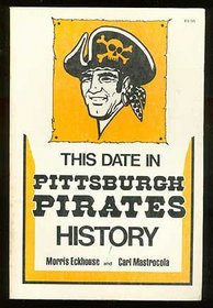 This date in Pittsburgh Pirates history