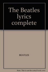 The Beatles lyrics complete