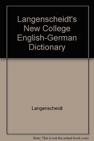 Langenscheidt's New College English-German Dictionary