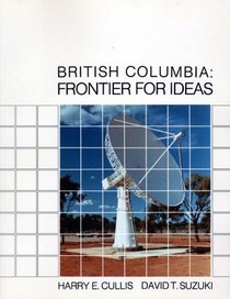 British Columbia: Frontier for Ideas