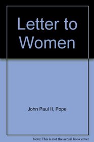 Letter to Women (Publication (United States Catholic Conference. Office of Pu)