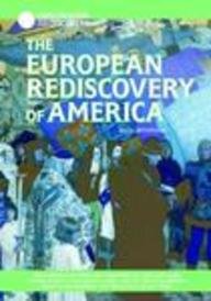 The European Rediscovery of America: How European Explorers Like Christopher Columbus, John Cabot, Amerigo Vespucci, Pedro Alvarez Cabral, and the Corte-Real ... Sailed to the (Exploration  Discovery)