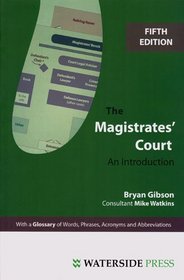 The Magistrates' Court: An Introduction (Introductory Series)