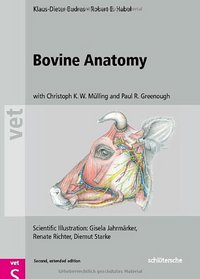 Bovine Anatomy: An Illustrated Text, 2nd edition (Vet (Schlutersche))