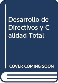 Desarrollo de Directivos y Calidad Total (Spanish Edition)