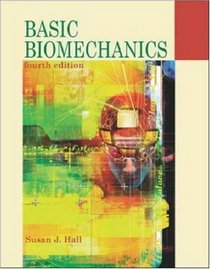 Basic Biomechanics: With Dynamic Human CD-Rom and Powerweb