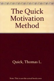 The Quick Motivation Method