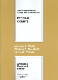 Cases and Materials on Federal Courts, 2008 Supplement (American Casebooks)