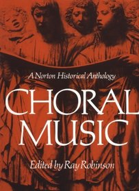 Choral Music a Norton Historical Anthology