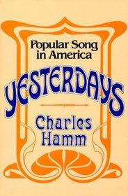 Yesterdays: Popular Song in America